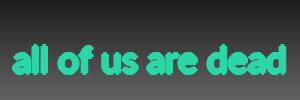 all of us are dead